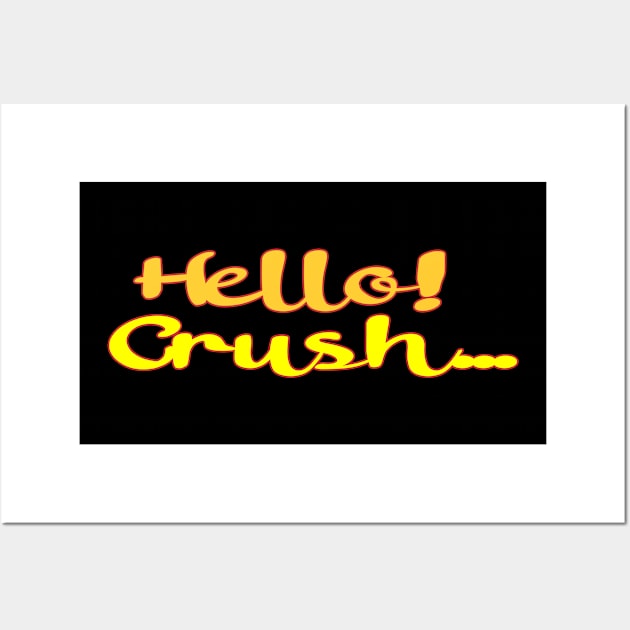 Hello Crush Wall Art by volkvilla